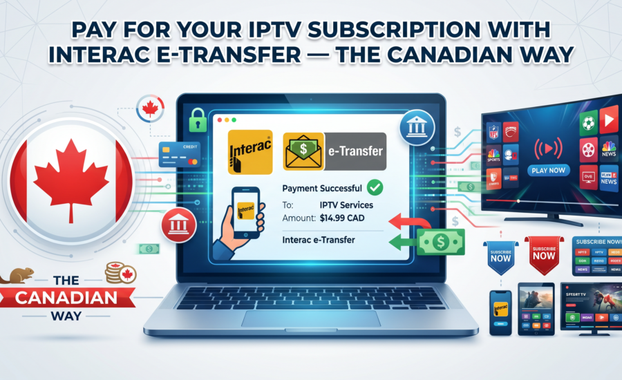 Pay IPTV with Interac e-Transfer: Fast & Secure Canada